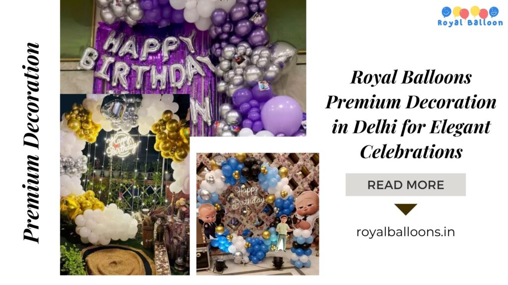 Royal Balloons | Baby Shower Decoration in Noida